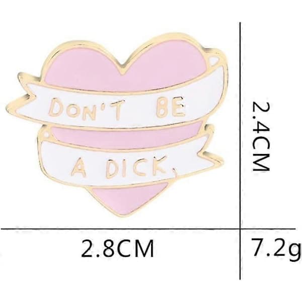 Rosa Hjerte Broche 'Vær Ikke En Idiot' Hjerteformet Blød Emalje Slagstift Badge 2.8x2.4cm