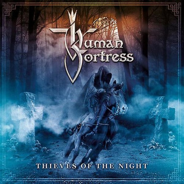 Human Fortress Thieves of the Night CD (2016) NYHED