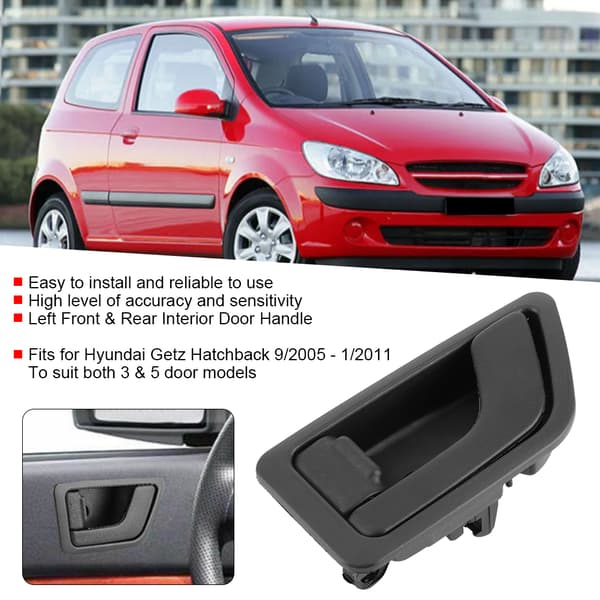 Innvendig dørhåndtak venstre side LHS passer til Hyundai Getz Hatchback 2005 - 2011