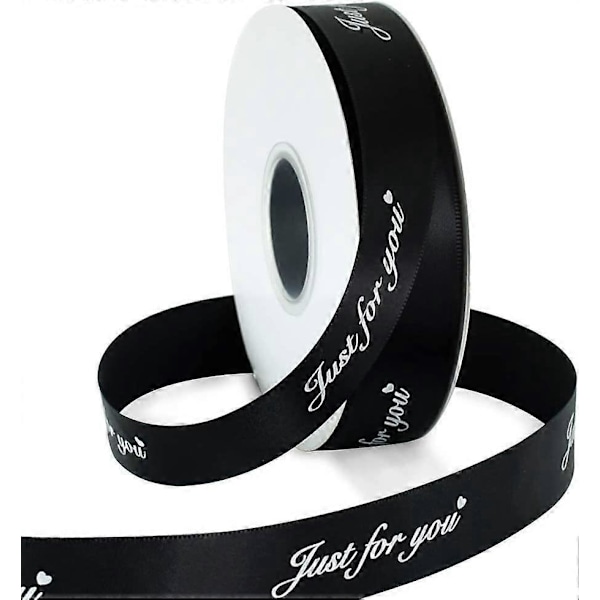Satinband med trycket 'Just for You' - För bröllop, födelsedag, alla hjärtans dag, blomsterarrangemang, presentinslagning - Svart (3 cm brett x 41 m långt)