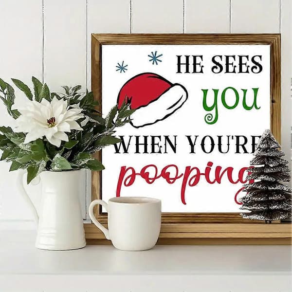 Han ser dig när du bajsar dörrskylt tomte rolig toalettdekor mångsidig heminredning väggkonst 1PC