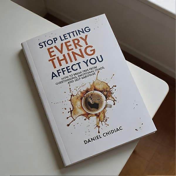 Stop Letting Everything Affect You, Self-Help for Overthinking, Anxiety Relief, and Emotional Healing