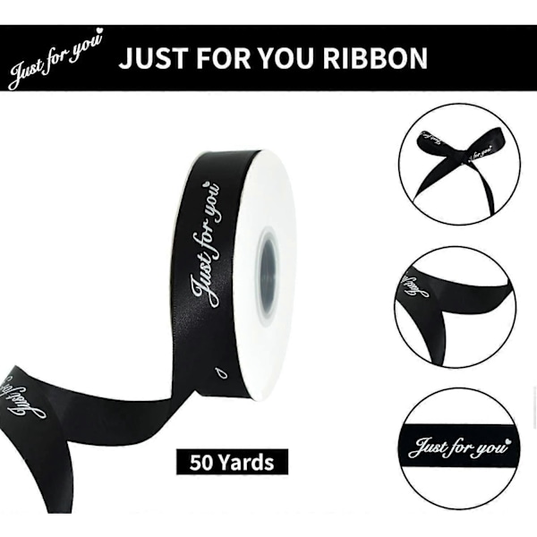 Satinband med trycket 'Just for You' - För bröllop, födelsedag, alla hjärtans dag, blomsterarrangemang, presentinslagning - Svart (3 cm brett x 41 m långt)