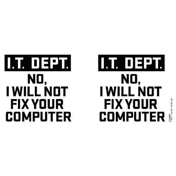 IT Dept. I Will Not Fix Your Computer - Mugg multifärg