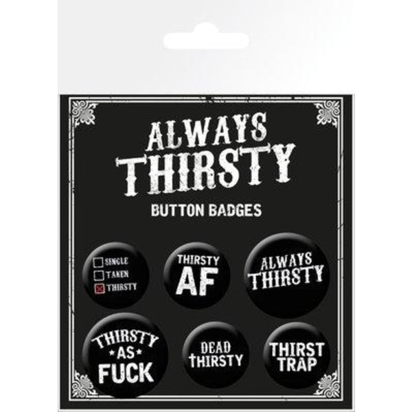 Badge Pack - ALWAYS THIRSTY Assorted * Multicolor
