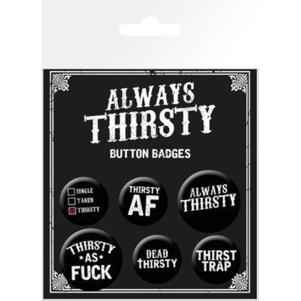 Badge Pack - ALWAYS THIRSTY Assorted * multifärg